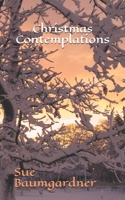 Christmas Contemplations 1686183909 Book Cover