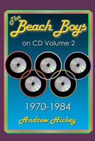 The Beach Boys On CD Volume 2: 1970 - 1984 1291546251 Book Cover