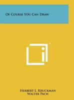 Of Course You Can Draw 1258209365 Book Cover