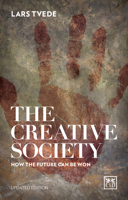 The Creative Society: How the Future Can Be Won 1910649724 Book Cover