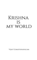 Krishna is my world B0F1NC47X5 Book Cover