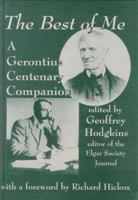 The Best of Me: A Gerontius Centenary Companion 0953708209 Book Cover