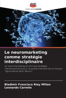 Le neuromarketing comme stratégie interdisciplinaire (French Edition) 6206914879 Book Cover