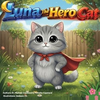 Luna The Hero Cat B0GJ7GKXJ9 Book Cover