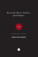 Bernard-Marie Koltès, Généalogies (French Edition) 2371775274 Book Cover
