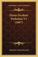 Elinor Dryden's Probation V1 0469391359 Book Cover