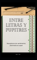 Entre letras y pupitres B08RT6961B Book Cover