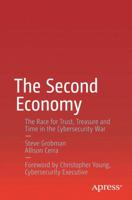 The Second Economy: The Race for Trust, Treasure and Time in the Cybersecurity War 1484226127 Book Cover