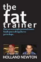 The Fat Trainer 1449591981 Book Cover