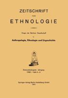 Zeitschrift Fur Ethnologie: Organ Der Berliner Gesellschaft Fur Anthropologie, Ethnologie Und Urgeschichte 3662407760 Book Cover