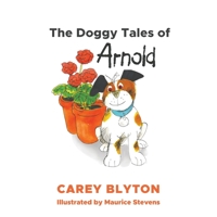 The Doggy Tales of Arnold 1528910648 Book Cover