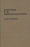 Jewish Elderly in the English-Speaking Countries (Bibliographies and Indexes in Gerontology) 0313262403 Book Cover
