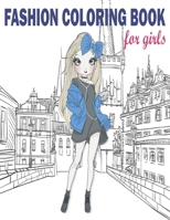 Fashion Coloring Book: Fashion Coloring Book, Fashion Style, Clothing, Cute Designs, Coloring Book For Girls of all Ages as Child, Teens, Age B08HB5KP9S Book Cover