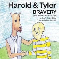 Harold & Tyler: Bravery 1478702311 Book Cover