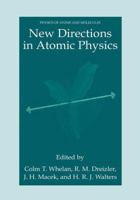 New Directions in Atomic Physics 0306461811 Book Cover