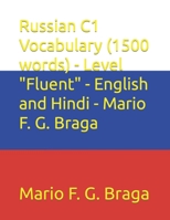 Russian C1 Vocabulary (1500 words) - Level "Fluent" - English and Hindi - Mario F. G. Braga (Test of Russian as a Foreign Language (TORFL) - English and Hindi) B0CSZ4Z3G6 Book Cover