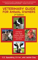 A Veterinary Guide for Animal Owners: Cattle, Goats, Sheep, Horses, Pigs, Poultry, Rabbits, Dogs, Cats 0878571183 Book Cover