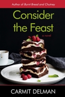 Consider the Feast : A Novel 194859823X Book Cover