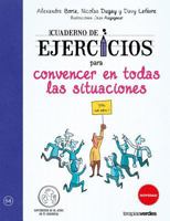 Cuaderno de Ejercicios Para Convencer En Todas Las Situaciones 8416972346 Book Cover