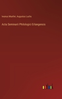 Acta Seminarii Philologici Erlangensis 3368505343 Book Cover