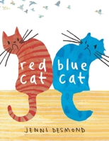 Red Cat, Blue Cat 1609056833 Book Cover