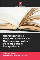 Microfinanças e Empoderamento das Mulheres na Índia: Desempenho e Perspetivas (Portuguese Edition) 6209848664 Book Cover