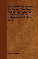 An Elementary Treatise on Curves, Functions, and Forces, Volume 1 1358682399 Book Cover