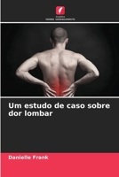 Um estudo de caso sobre dor lombar 620952415X Book Cover