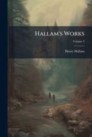 Hallam's works Volume 3 1171721145 Book Cover