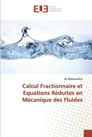 Calcul Fractionnaire et Equations Réduites en Mécanique des Fluides 3639729919 Book Cover