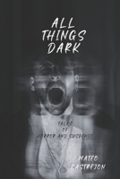 All Things Dark: 3 tales of Horror and Suspense B0CSWRQ9R6 Book Cover