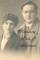 Mémoire d'un résistant: Une histoire vraie, l'histoire de mon grand-père B0892659N1 Book Cover