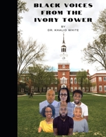 Black Voices From the Ivory Tower B0BSJLN9DH Book Cover