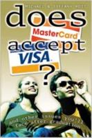 Does Mastercard Accept Visa: And Other Issues You'll Face After Graduation 0834120259 Book Cover