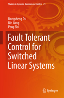 Fault Tolerant Control for Switched Linear Systems 3319151614 Book Cover