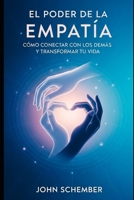 El Poder de la Empatía: Cómo Conectar con los Demás y Transformar tu Vida (Atención Plena y Conexión con los Demás) (Spanish Edition) B0FQ4NQBL5 Book Cover