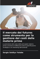 Il mercato dei futures come strumento per la gestione dei costi delle materie prime 6207318765 Book Cover