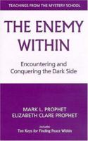 The Enemy Within: Encountering and Conquering the Dark Side 0922729999 Book Cover