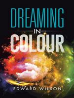 Dreaming in Colour 1496988108 Book Cover