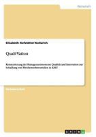Quali-Vation. Wettbewerbsvorteile in Kmu Durch Konzertierung Der Managementsysteme Qualitat Und Innovation 3656551022 Book Cover