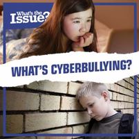 What's Cyberbullying? 1534525912 Book Cover