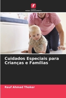 Cuidados Especiais para Crianças e Famílias (Portuguese Edition) 6209975992 Book Cover
