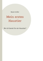 Mein erstes Haustier: Bin ich bereit für ein Haustier? (German Edition) 3695741546 Book Cover