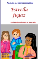 Estrella fugaz está siendo molestada en la escuela (Libro infantil sobre el acoso escolar) (Spanish Edition) B0851MLX3R Book Cover
