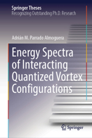 Energy Spectra of Interacting Quantized Vortex Configurations 3032167701 Book Cover
