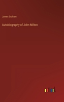 Autobiography of John Milton 3368149679 Book Cover