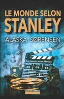 Le Monde Selon Stanley B0BT6YJDMN Book Cover