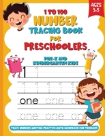 Tracing Numbers 1-100 For Kindergarten,Toddlers and kids Ages 3-5: 3-In-1 Book Number Tracing 1-100,Words and Math For Pre-K B08FKQNL3S Book Cover