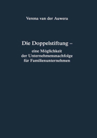 Die Doppelstiftung - Eine M�glichkeit Der Unternehmensnachfolge F�r Familienunternehmen 3825506940 Book Cover