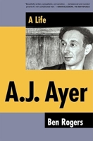 A.J. Ayer: A Life 0802116736 Book Cover